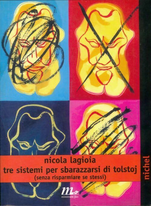Livrenpoche : Tre sistemi per sbarazzarsi di tolstoj - Nicola Lagioia - Livre