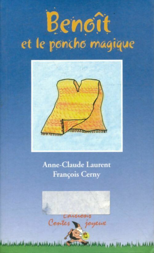 Livrenpoche : Benoît et le poncho magique - Anne-Claude Laurent - Livre