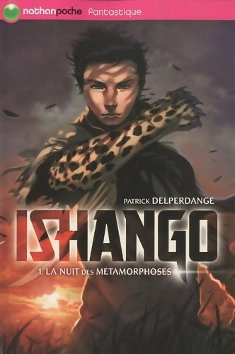 Livrenpoche : Ishango Tome I : La nuit des métamorphoses - Patrick Delperdange - Livre