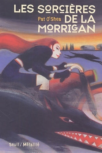 Livrenpoche : Les sorcières de la Morrigan - Pat O'Shea - Livre