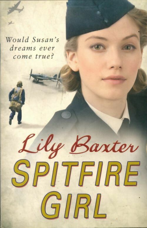 Livrenpoche : Spitfire girl - Lily Baxter - Livre