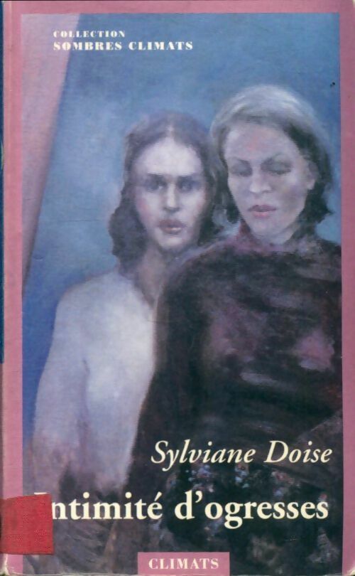 Livrenpoche : Intimité d'ogresses - Sylviane Doise - Livre