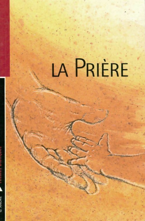 Livrenpoche : La prière - G. André - Livre