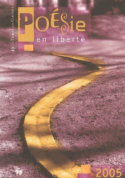 Livrenpoche : Poésie en liberté. Concours 2005 - Collectif - Livre