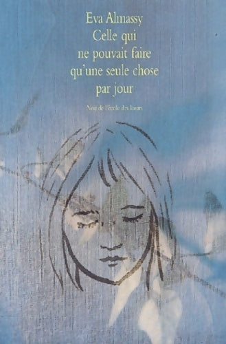 Livrenpoche : Celle qui ne pouvait faire qu'une seule chose par jour - Eva Almassy - Livre