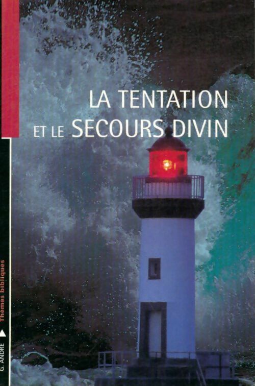 Livrenpoche : La tentation et le secours divin - Georges André - Livre