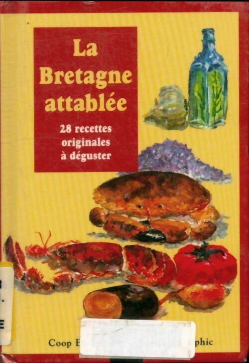 La Bretagne attablée - 28 recettes originales à déguster - Collectif -  Coop Breizh poches divers - Livre