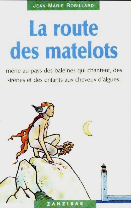 Livrenpoche : La route des matelots - Robillard-J. M. - Livre