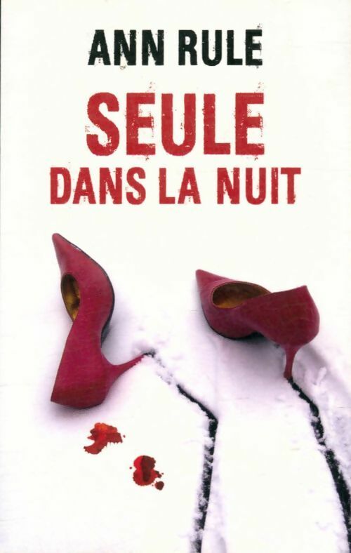 Livrenpoche : Seule dans la nuit - Ann Rule - Livre