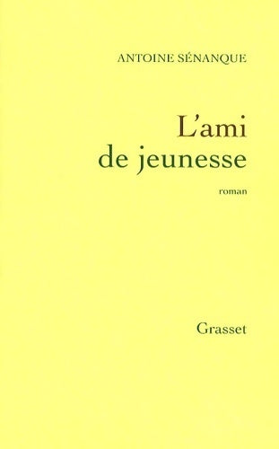 Livrenpoche : L'ami de jeunesse - Antoine Sénanque - Livre