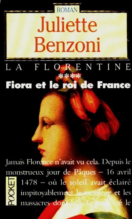 Livrenpoche : La florentine Tome IV : Fiora et le roi de France - Juliette Benzoni - Livre