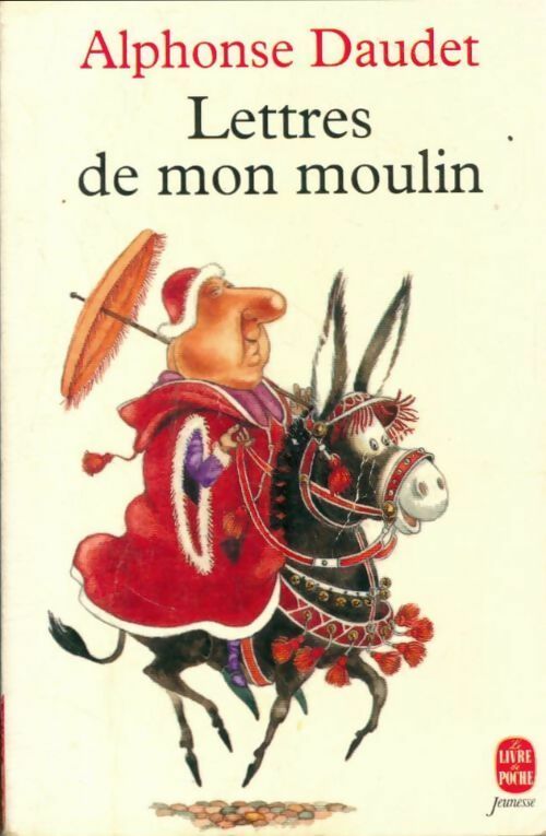 Lettres de mon moulin - Alphonse Daudet -  Le Livre de Poche jeunesse - Livre