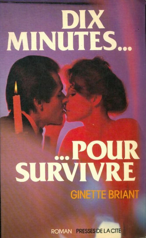 Livrenpoche : Dix minutes pour survivre - Ginette Briant - Livre