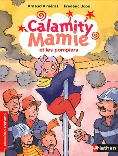 Livrenpoche : Calamity mamie et les pompiers - Arnaud Alméras - Livre