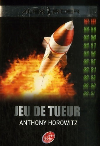Livrenpoche : Les aventures d'Alex Rider Tome IV : Jeu de tueur - Anthony Horowitz - Livre