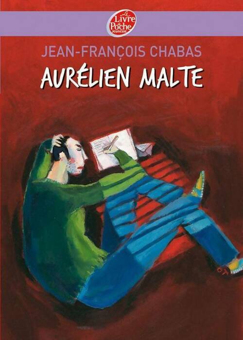 Aurélien Malte - Jean-François Chabas -  Le Livre de Poche jeunesse - Livre