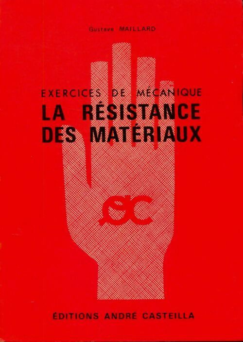 Livrenpoche : Exercices de mécanique : la résistance des matériaux - Gustave Maillard - Livre