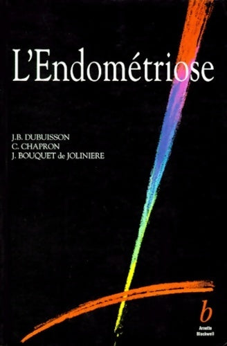 Livrenpoche : L'endométriose - Jean-Bernard Dubuisson - Livre