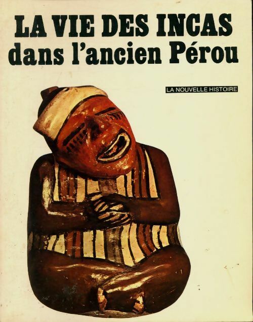 Livrenpoche : La vie des Incas dans l'ancien Pérou - Jesùs Romé - Livre