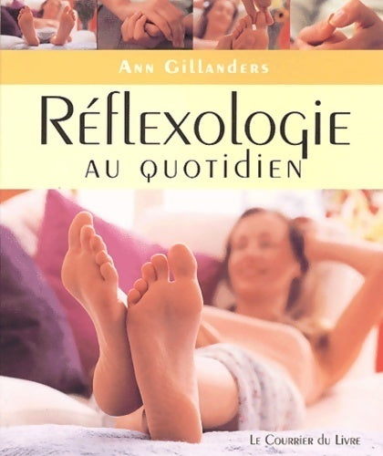Livrenpoche : Réflexologie au quotidien - Ann Gillanders - Livre