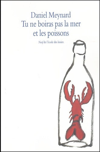 Livrenpoche : Tu ne boiras pas la mer et les poissons - Daniel Meynard - Livre