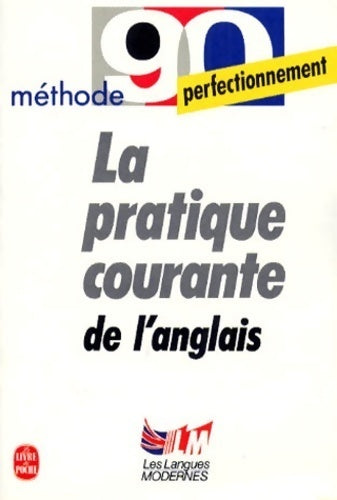 Livrenpoche : La pratique courante de l'anglais - Claude Caillate - Livre