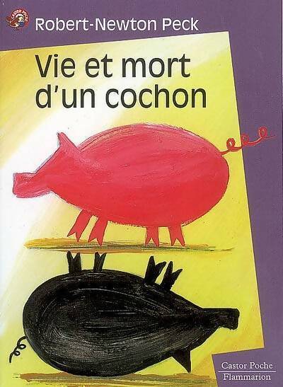 Livrenpoche : Vie et mort d'un cochon - Robert-Newton Peck - Livre
