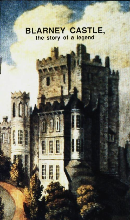Livrenpoche : Blarney castle, The story of a legend - Sean Pettit - Livre