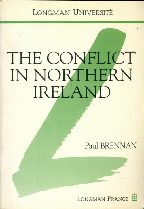 Livrenpoche : The conflict in northern Ireland - Paul Brennan - Livre