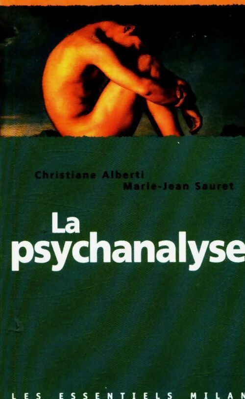 Livrenpoche : La psychanalyse - Christine Alberti, Marie-Jean Sauret - Livre