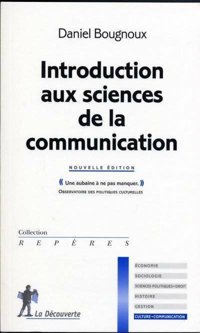 Introduction aux sciences de la communication - Daniel Bougnoux - Livre