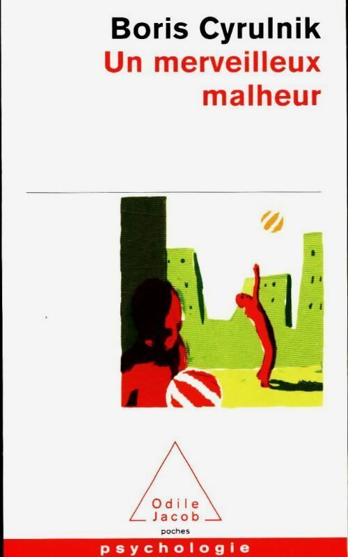 Livrenpoche : Un merveilleux malheur - Boris Cyrulnik - Livre
