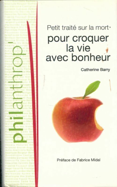 Livrenpoche : Petit traité sur la mort pour croquer la vie avec bonheur - Catherine Barry - Livre