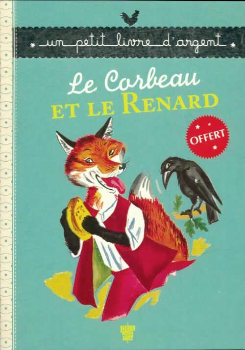 Livrenpoche : Le corbeau et le renard - Jean De La Fontaine - Livre