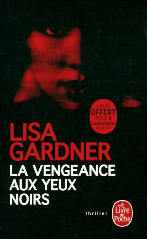 Livrenpoche : La vengeance aux yeux noirs - Lisa Gardner - Livre