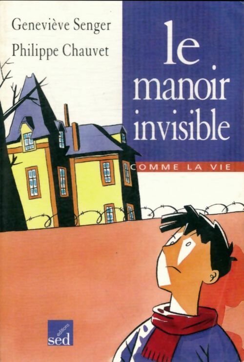 Livrenpoche : Le manoir invisible - Geneviève Senger - Livre