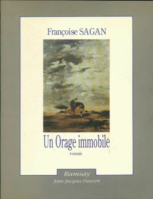 Livrenpoche : Un orage immobile - Françoise Sagan - Livre