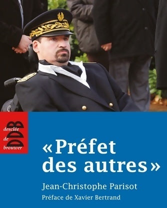 Livrenpoche : Préfet des autres - Jean-Christophe Parisot - Livre