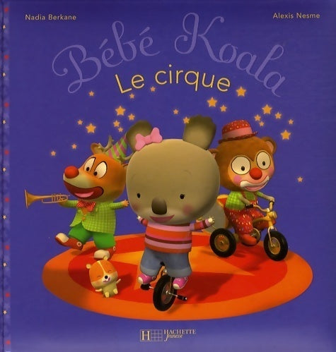 Livrenpoche : Le cirque - Nadia Berkane - Livre