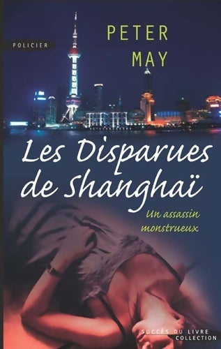 Les disparues de Shanghaï - Peter May - Livre