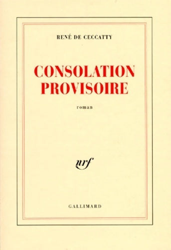 Consolation provisoire - René De Ceccatty -  Gallimard GF - Livre