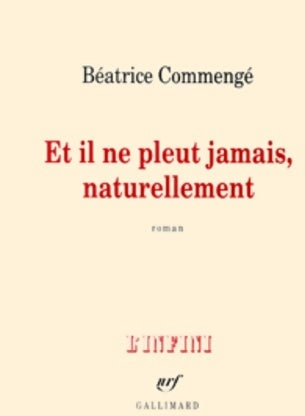 Livrenpoche : Et il ne pleut jamais, naturellement - Béatrice Commengé - Livre