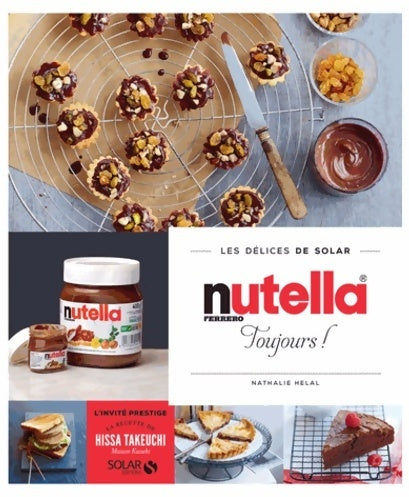 Nutella toujours - Nathalie Helal -  Les délices de solar - Livre