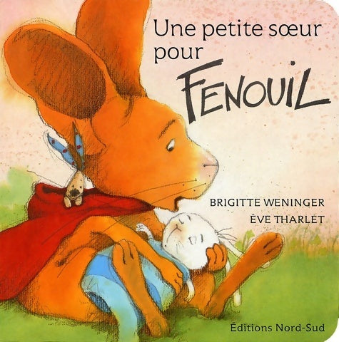 Livrenpoche : Une petite soeur pour Fenouil - Eve Tharlet - Livre