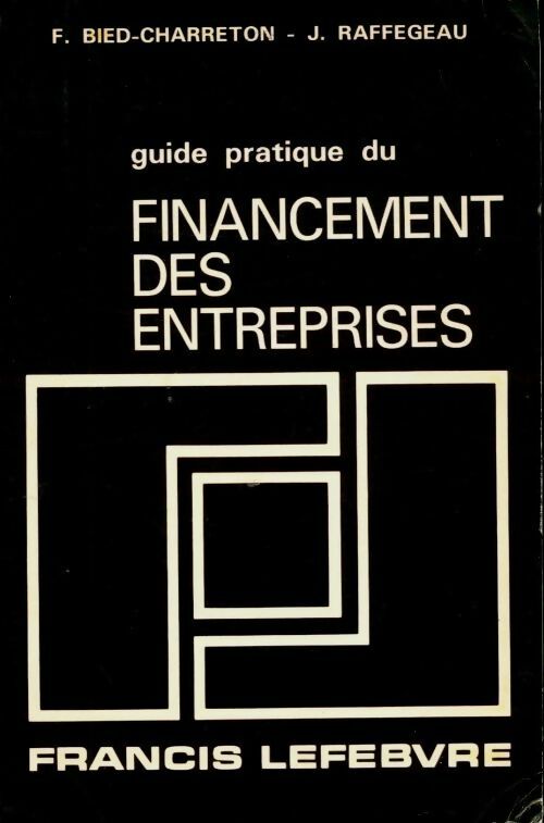 Livrenpoche : Guide pratique du financement des entreprises 1986 - François Bied-Charreton - Livre