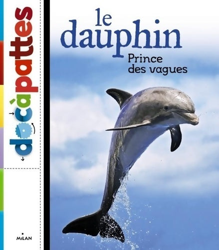 Livrenpoche : Le dauphin, Prince des vagues - Renée Le Bloas - Livre