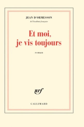 Livrenpoche : Et moi, je vis toujours - Jean D'Ormesson - Livre
