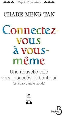 Livrenpoche : Connectez-vous à vous-même - Chade-Meng Tan - Livre