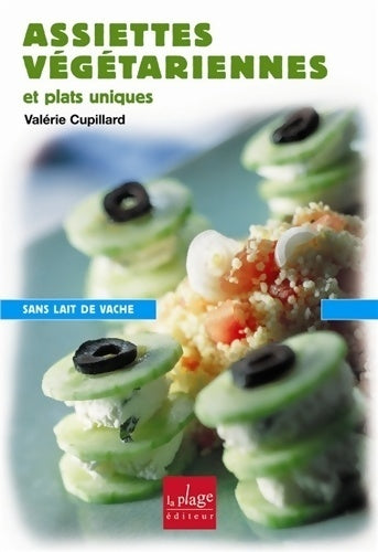 Livrenpoche : Assiettes végétariennes et plats uniques - Valérie Cupillard - Livre