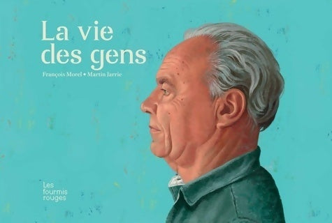 Livrenpoche : La vie des gens - François Morel - Livre